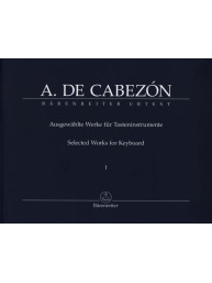 Antonio de Cabezón: Selected Works 1 (noty na klavír, varhany)