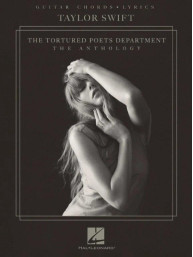 Taylor Swift: The Tortured Poets Department. The Anthology (akordy na kytaru, texty písní)