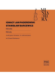 Ignacy Jan Paderewski, Stanislaw Barcewicz: Melody - Op. 16 (noty na housle, klavír)