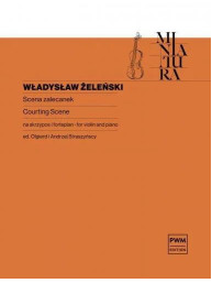 Wladyslaw Zelenski: Courting Scene (noty na housle, klavír)