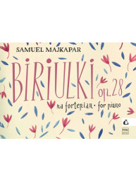 Samuel Majkapar: Biriulki, Op. 28 (noty na klavír)