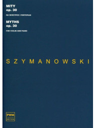 Karol Szymanowski: Myths Op. 30 (noty na housle, klavír)