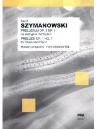 Karol Szymanowski: Prelude Op. 1 no. 1 (noty na housle, klavír)