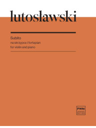 Witold Lutoslawski: Subito (noty na housle, klavír)