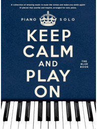 Keep Calm And Play On: The Blue Book (noty na klavír)