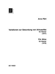 Arvo Pärt: Variationen zur Gesundung von Arinuschka & Für Alina (noty na klavír)