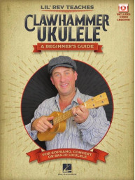 Lil' Rev Teaches Clawhammer Ukulele (tabulatury na ukulele)(+video)