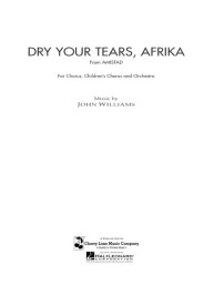 John Williams: Dry Your Tears, Afrika from Amistad (noty pro orchestr, sborový zpěv satb, party, partitura)