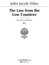 John Jacob Niles: The Lass from the Low Countree (noty na klavír, zpěv)