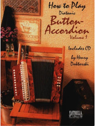 Hënry Doktorski: How To Play Diatonic Button Accordeon 1 (noty na knoflíkový akordeon)(+audio)