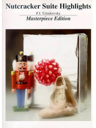 P.I. Čajkovskij: Nutcracker Suite Highlights - Masterpiece Edition (noty na klavír)