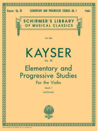 Heinrich Ernst Kayser: 36 Elementary & Progressive Studies, Op. 20, Book 1 (noty na violu)