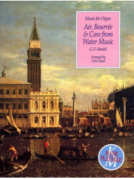 Georg Friedrich Händel: Air, Bourrée And Coro From Water Music (noty na varhany)