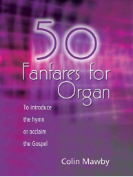 Colin Mawby: 50 Fanfares (noty na varhany)