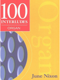 June Nixon: 100 Interludes (noty na varhany)