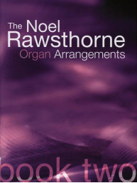 Noel Rawsthorne Organ Arrangements Book 2 (noty na varhany)
