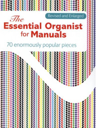 The Essential Organist for Manuals (noty na varhany)