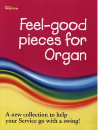 Feel-good Pieces (noty na varhany)
