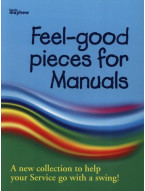 Feel-good Pieces for Manuals (noty na varhany)