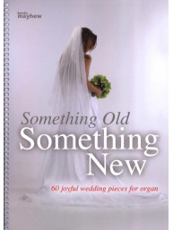 Something Old, Something New - Spiral Bound (noty na varhany)