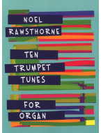 Noel Rawsthorne: 10 Trumpet Tunes (noty na varhany)