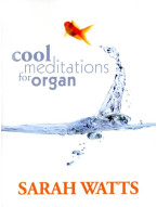 Sarah Watts: Cool Meditations for Organ (noty na varhany)