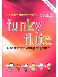 Heather Hammond: Funky Flute 2 - Student's Book (noty na příčnou flétnu)