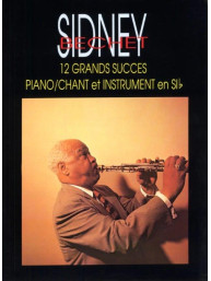 Sidney Bechet: 12 Grands Succes (noty na klavír, zpěv, klarinet)
