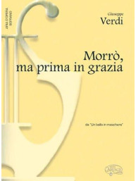 Giuseppe Verdi: Morro, ma prima in grazia, da Un Ballo in Maschera (noty na klavír, zpěv, soprán)