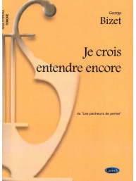 Georges Bizet: Je crois entendre encore da Les Pecheurs de Perles (noty na klavír, zpěv, tenor)