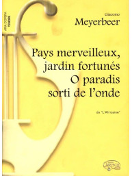Giacomo Meyerbeer: Pays merveilleux, jardin fortunés, O paradis sorti de l'onde da L'Africaine (noty na klavír, zpěv, tenor)