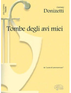 Gaetano Donizetti: Tombe degli avi miei, da Lucia di Lammermoor (noty na klavír, zpěv, tenor)