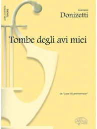 Gaetano Donizetti: Tombe degli avi miei, da Lucia di Lammermoor (noty na klavír, zpěv, tenor)