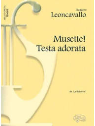 Ruggero Leoncavallo: Musette! Testa adorata, da La Bohéme (noty na klavír, zpěv, tenor)