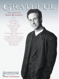 Grateful: The Songs of John Bucchino (noty na klavír, zpěv, akordy)