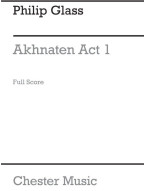 Philip Glass: Akhnaten Act 1 (noty, partitura)