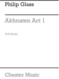 Philip Glass: Akhnaten Act 1 (noty, partitura)