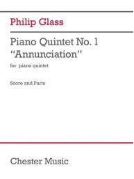 Philip Glass: Piano Quintet No.1 'Annunciation' (noty pro klavírní kvintet, party, partitura)