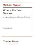 Michael Nyman: Where The Bee Dances (noty na sopránsaxofon, klavír)