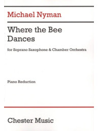 Michael Nyman: Where The Bee Dances (noty na sopránsaxofon, klavír)