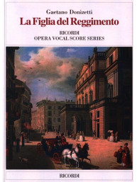 Gaetano Donizetti: La figlia del reggimento, IT (noty na klavír, zpěv)