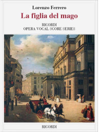 Lorenzo Ferrero: La figlia del mago (noty na klavír, zpěv)