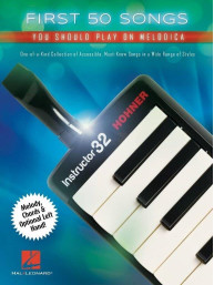 First 50 Songs You Should Play on Melodica (noty na klávesovou foukací harmoniku)