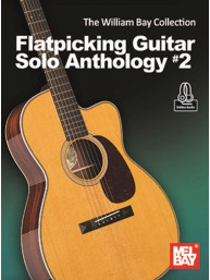 William Bay Collection: Flatpicking Guitar Solo Anthology #2 (noty, tabulatury na kytaru)(+audio)