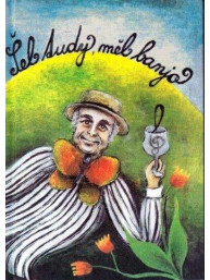 Ivan Mládek: Šel tudy, měl banjo