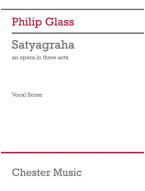 Philip Glass: Satyagraha - An Opera in 3 Acts (noty na klavír, zpěv)