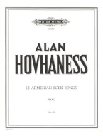Alan Hovhaness: 12 Armenian Folk Songs Op. 43 (noty na klavír)