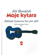 Jiří Horáček: Moje kytara 2 - Základy kytarové hry pro děti