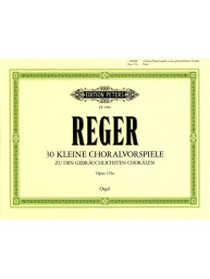Max Reger: 30 kleine Choralvorspiele op. 135a (noty na varhany)