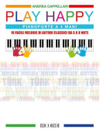 Andrea Cappellari: Play Happy (noty na čtyřruční klavír)
